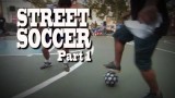 Street Soccer Legends in New York City | Street Soccer Part 1 of 4